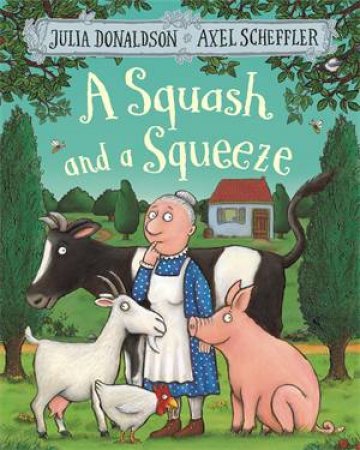 A Squash And A Squeeze by Julia Donaldson
