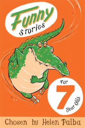 Funny Stories For 7 Year Olds by Helen Paiba