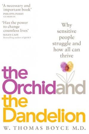 The Orchid And The Dandelion by Dr W. Thomas Boyce