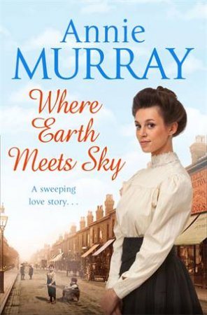 Where Earth Meets Sky by Annie Murray
