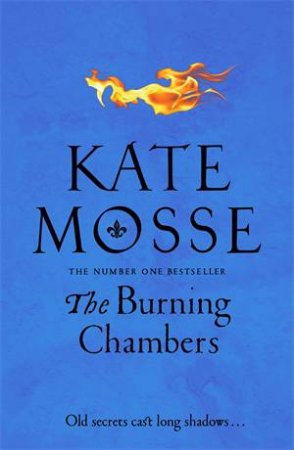 The Burning Chambers by Kate Mosse