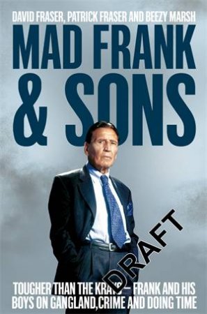 Mad Frank and Sons by David Fraser & Pat Fraser & Beezy Marsh