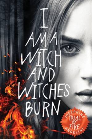 Trial By Fire: The Worldwalker Trilogy 1 by Josephine Angelini