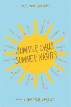 Summer Days, Summer Nights by Stephanie Perkins