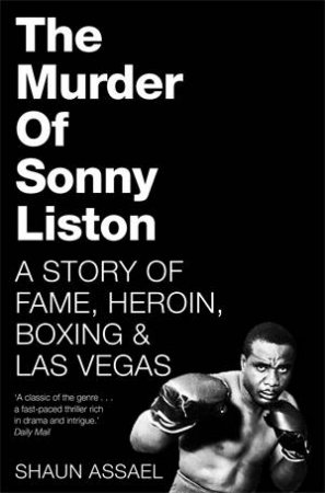 The Murder Of Sonny Liston by Shaun Assael