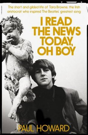 I Read the News Today, Oh Boy by Paul Howard