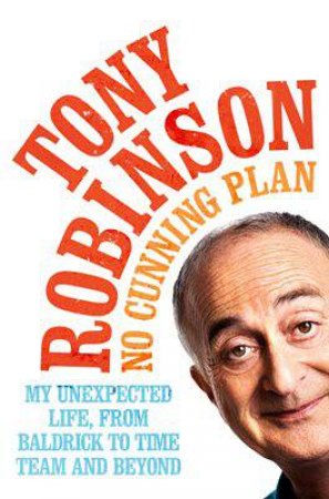 No Cunning Plan by Sir Tony Robinson