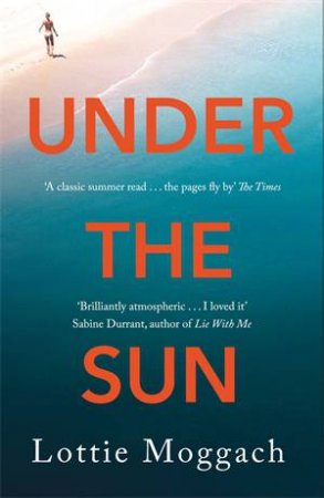 Under The Sun by Lottie Moggach