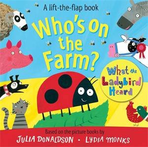 Who's On The Farm?: A What The Ladybird Heard Book by Julia Donaldson