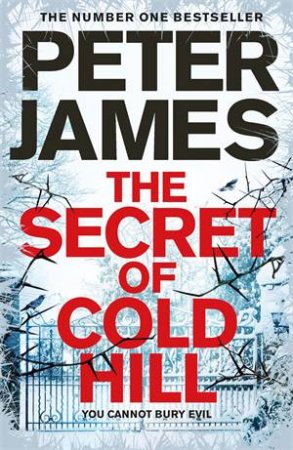 The Secret Of Cold Hill by Peter James