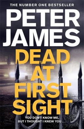 Dead At First Sight by Peter James