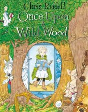 Once Upon A Wild Wood