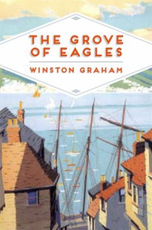 The Grove of Eagles by Winston Graham