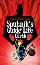 Sputniks Guide To Life On Earth