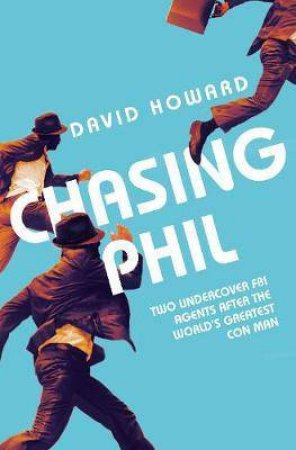 Chasing Phil by David Howard