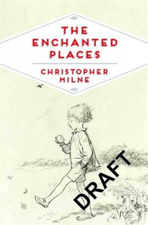 The Enchanted Places by Christopher Milne 