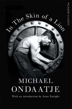 In The Skin Of A Lion by Michael Ondaatje