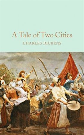 A Tale Of Two Cities by Charles Dickens