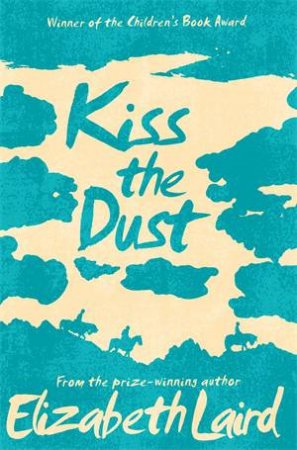 Kiss The Dust by Elizabeth Laird