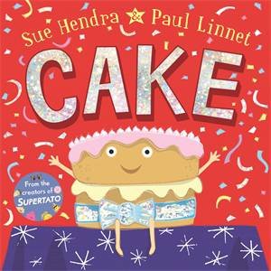Cake by Sue Hendra & Paul Linnet
