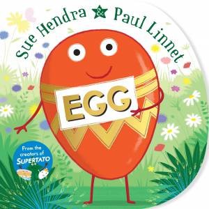 Egg by Sue Hendra & Paul Linnet