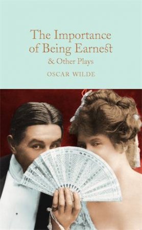 The Importance Of Being Earnest & Other Plays by Oscar Wilde