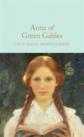 Anne Of Green Gables by L. M. Montgomery & Lucy Maud Montgomery