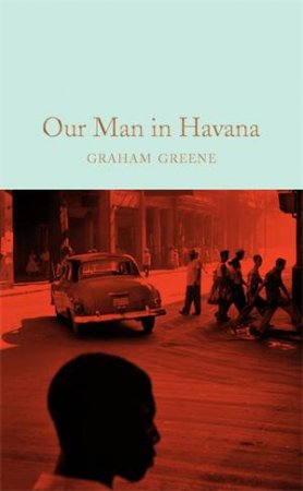 Our Man In Havana by Graham Greene