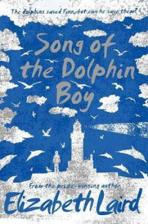 Song Of The Dolphin Boy by Elizabeth Laird
