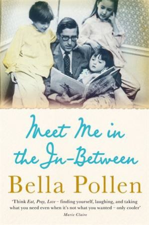 Meet Me in the In-Between by Bella Pollen