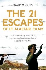The 21 Escapes of Lt Alastair Cram