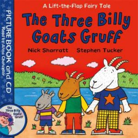 Lift-The-Flap Fairy Tales: The Three Billy Goats Gruff by Stephen Tucker & Nick Sharratt