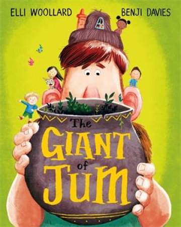The Giant of Jum by Elli Woollard & Benji Davies