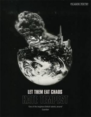 Let Them Eat Chaos by Kate Tempest
