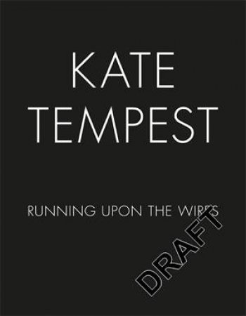 Running Upon The Wires by Kate Tempest