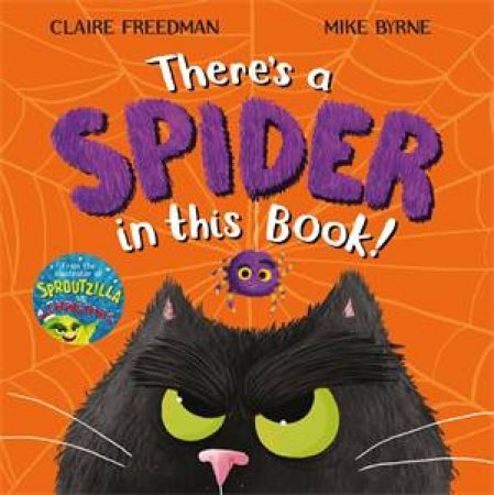 There's A Spider In This Book by Claire Freedman & Mike Byrne & Sam Lloyd