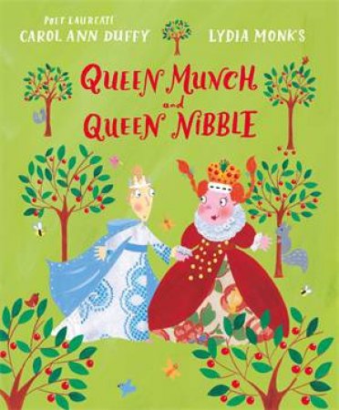 Queen Munch And Queen Nibble by Carol Ann Duffy & Lydia Monks