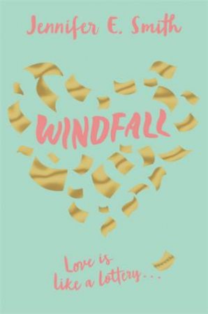 Windfall by Jennifer E. Smith