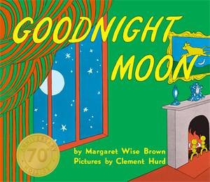 Goodnight Moon (70th Anniversary Edition) by Margaret Wise Brown & Clement Hurd 