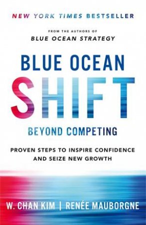 Blue Ocean Shift by Renee Mauborgne & W. Chan Kim