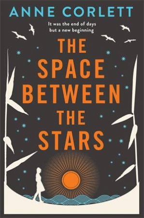The Space Between The Stars by Anne Corlett