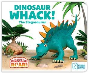 Dinosaur Whack! The Stegosaurus by Peter Curtis & Jeanne Willis & Paul Stickland