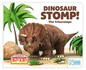 Dinosaur Stomp! The Triceratops by Jeanne Willis & Paul Stickland