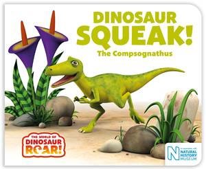 Dinosaur Squeak! The Compsognathus by Paul Stickland & Peter Curtis & Jeanne Willis