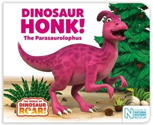 Dinosaur Honk! The Parasaurolophus by Paul Stickland & Peter Curtis & Jeanne Willis