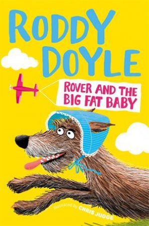 Rover And The Big Fat Baby by Roddy Doyle