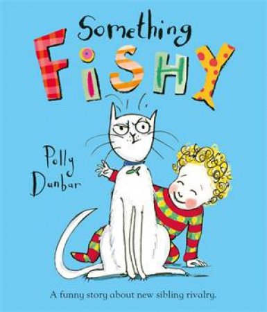 Something Fishy by Polly Dunbar