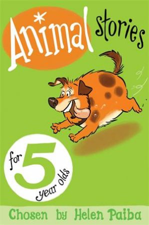 Animal Stories for 5 Year Olds by Helen Paiba