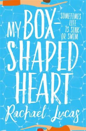 My Box-Shaped Heart by Rachael Lucas