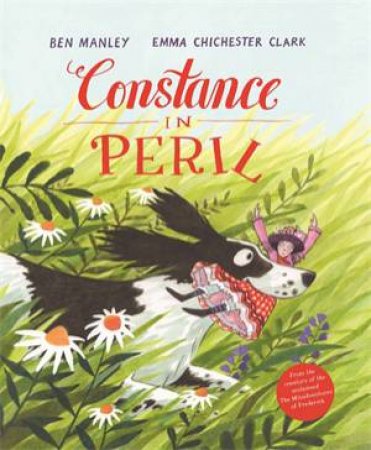Constance In Peril by Ben Manley & Emma Chichester Clark